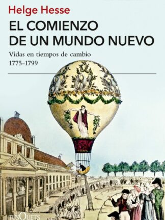 Comienzo de un mundo nuevo. Vidas en tiempos de cambio. 1775-1799