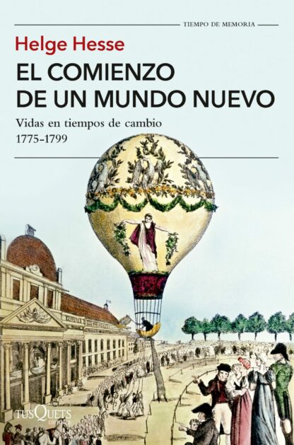 Comienzo de un mundo nuevo. Vidas en tiempos de cambio. 1775-1799