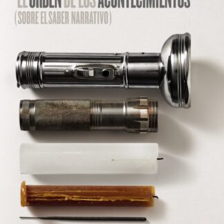 El orden de los acontecimientos (Sobre el saber narrativo)