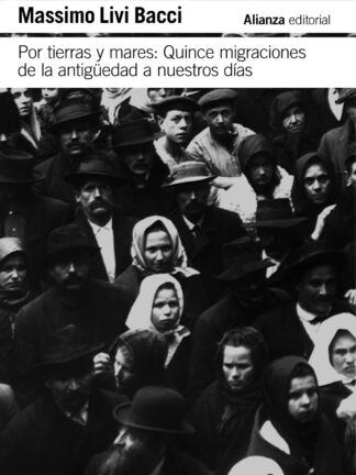 Por tierras y mares: Quince migraciones de la Antigüedad a nuestros días