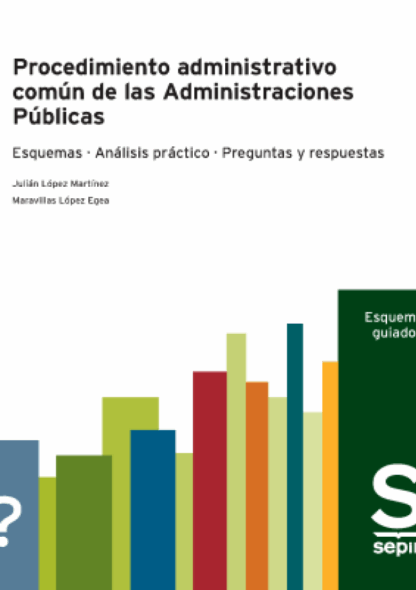 Procedimiento administrativo común de las Administraciones Públicas. Esquemas. Análisis práctico. Preguntas y respuestas
