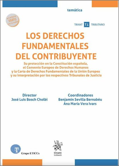 Los derechos fundamentales del contribuyente. Su protección en la Constitución española, el Convenio Europeo de Derechos Humanos y la Carta de Derechos Fundamentales de la Unión Europea y su intepretación