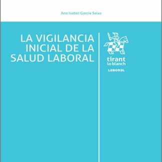 La vigilancia inicial de la salud laboral