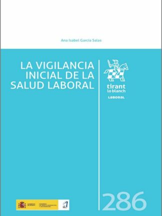 La vigilancia inicial de la salud laboral