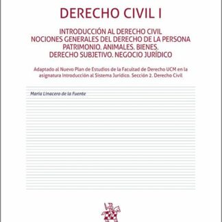Derecho Civil I. Introducción al Derecho Civil. Nociones generales del Derecho de la Persona. Patrimonio. Animales
