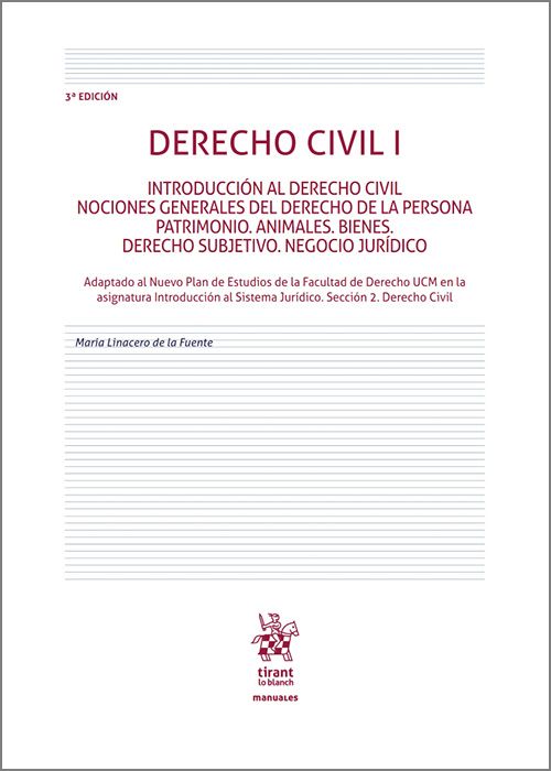 Derecho Civil I. Introducción al Derecho Civil. Nociones generales del Derecho de la Persona. Patrimonio. Animales 9788411695633