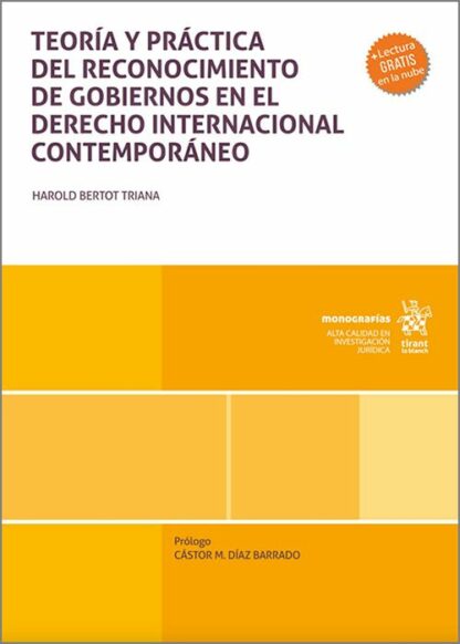 Teoría y práctica del reconocimiento de gobiernos en el Derecho Internacional Contemporáneo