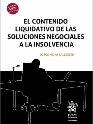 El contenido liquidativo de las soluciones negociales a la insolvencia