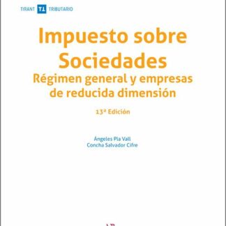 Impuesto sobre Sociedades. Régimen general y empresas de reducida dimensión