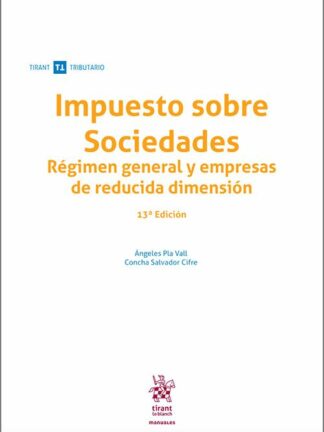 Impuesto sobre Sociedades. Régimen general y empresas de reducida dimensión
