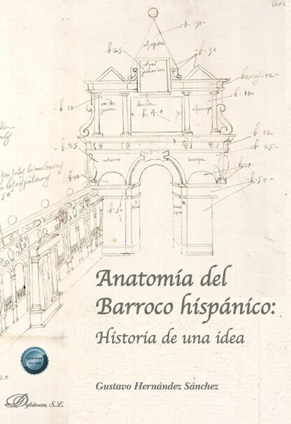 Anatomía del Barroco hispánico: Historia de una idea