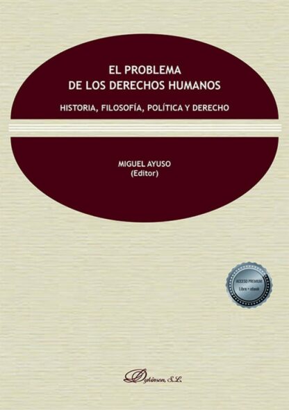 Problema de los derechos humanos. Historia, filosofía, política y derecho