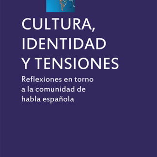 Cultura, identidad y tensiones Reflexiones en torno a la comunidad de habla española