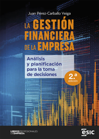 Gestión financiera de la empresa. Análisis y planificación para la toma de decisiones
