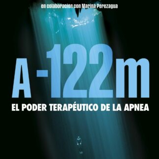 A -122 metros. El poder terapéutico de la apnea