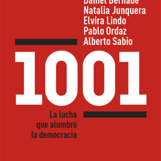 1001 La lucha que alumbró la democracia