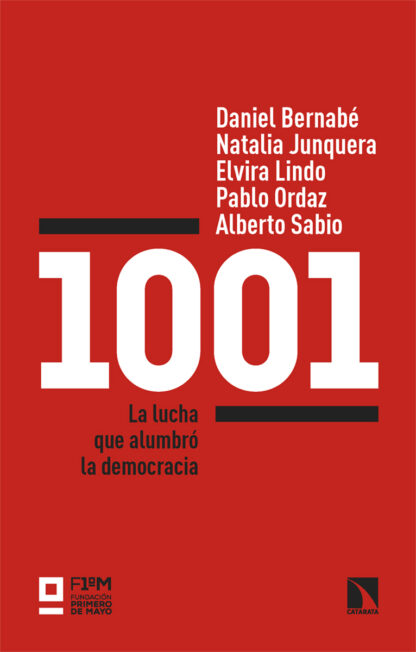 1001 La lucha que alumbró la democracia