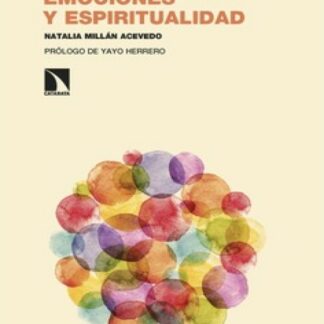 Política, emociones y espiritualidad Emancipar la consciencia, tejer redes comunitarias