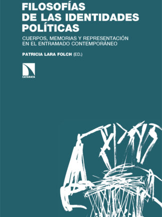 Filosofías de las identidades políticas. Cuerpos, memorias y representación en el entramado contemporáneo