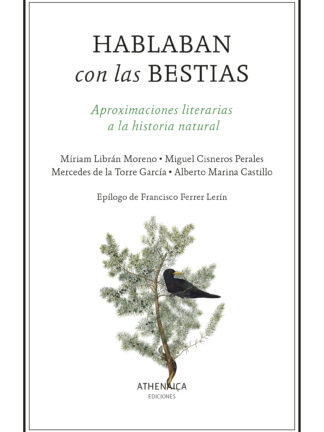Hablaban con las bestias Aproximaciones literarias a la historia natural