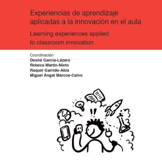 Experiencias de aprendizaje aplicadas a la innovación en el aula. Learning experiences applied to classroom innovation