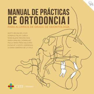 Manual de prácticas de ortodoncia, 01. Para alumnos de grado de odontología