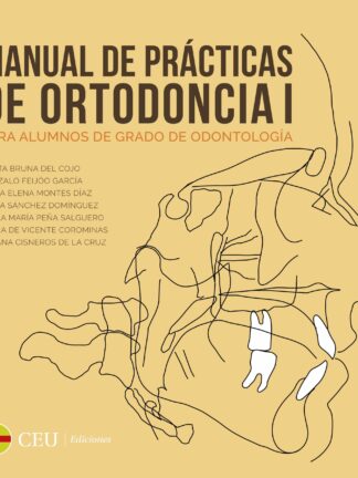 Manual de prácticas de ortodoncia, 01. Para alumnos de grado de odontología
