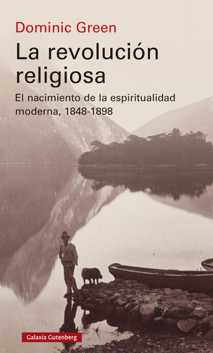La revolución religiosa. El nacimiento de la espiritualidad moderna, 1848-1898