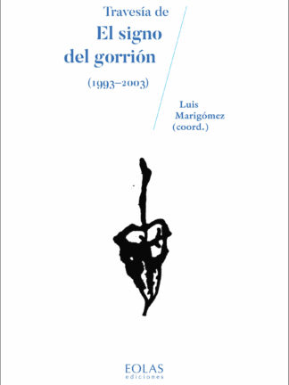 Travesía de El signo del gorrión (1993-2003)