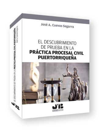 Descubrimiento de prueba en la práctica procesal civil puertorriqueña