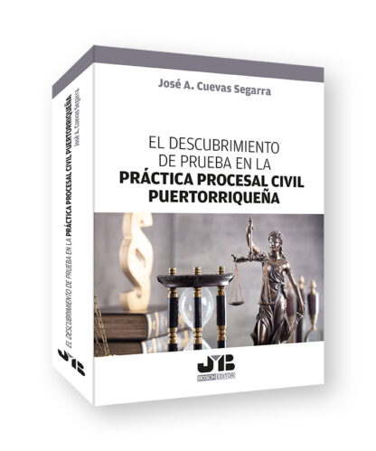 Descubrimiento de prueba en la práctica procesal civil puertorriqueña