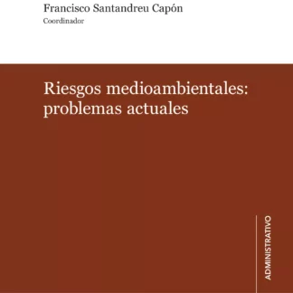 Riesgos medioambientales: Problemas actuales