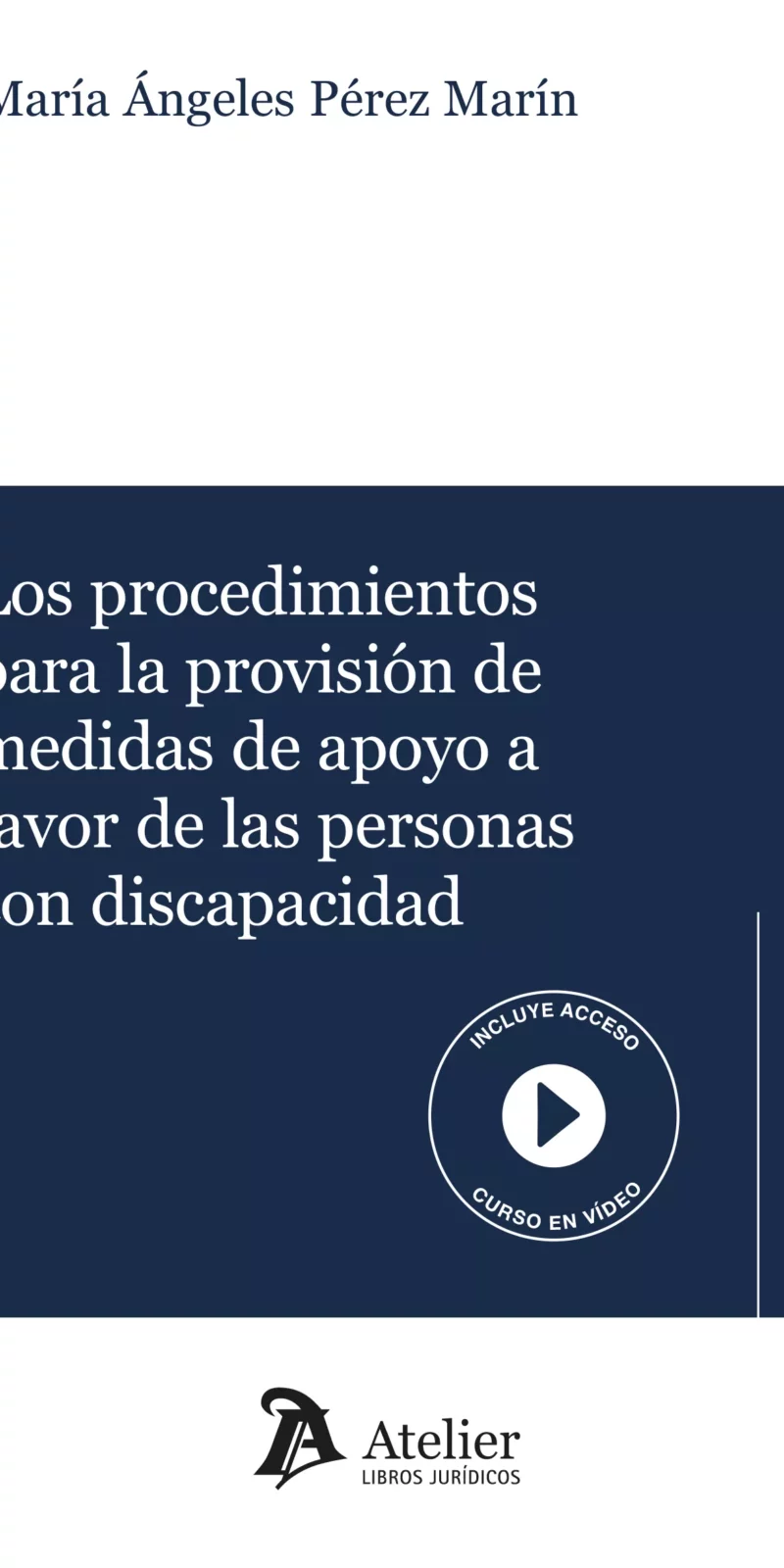 Procedimientos para la provisión de medidas de apoyo a favor de las personas con discapacidad 9788419773715