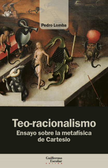 Teo-racionalismo Ensayo sobre la metafísica de Cartesio