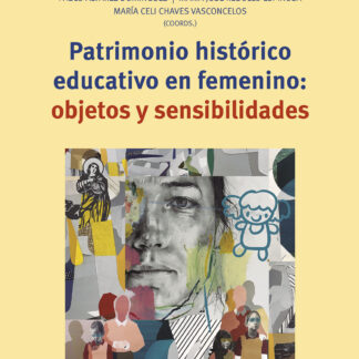 Patrimonio histórico educativo en femenino: objetos y sensibilidades