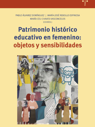 Patrimonio histórico educativo en femenino: objetos y sensibilidades