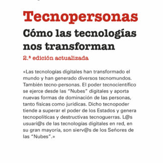 Tecnopersonas Cómo las tecnologías nos transforman