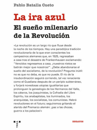La ira azul El sueño milenario de la Revolución