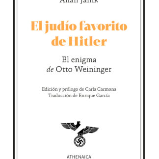 El judío favorito de Hitler El enigma de Otto Weininger
