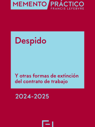 Memento Despido 2024-2025. Y otras formas de extinción del contrato de trabajo