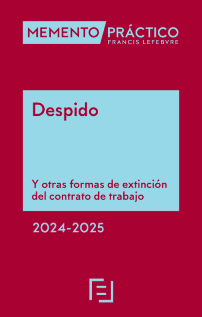 Memento Despido 2024-2025. Y otras formas de extinción del contrato de trabajo