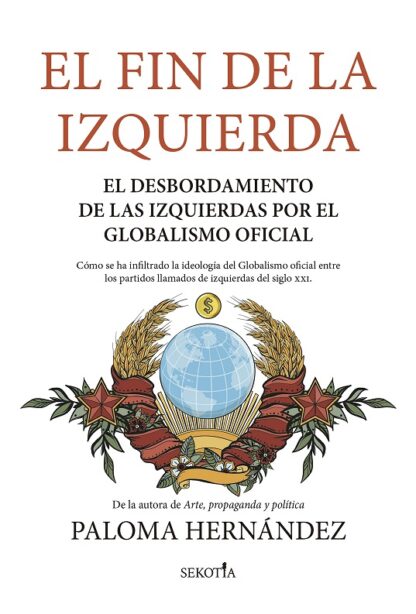 Fin de la izquierda. El desbordamiento de las izquierdas por el globalismo oficial