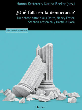 ¿Qué falla en la democracia? Un debate entre Klaus Dörre,  Nancy Fraser, Stephan Lessenich y Hartmut Rosa