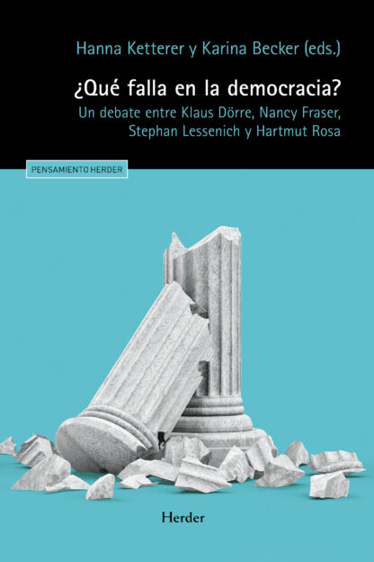¿Qué falla en la democracia? Un debate entre Klaus Dörre,  Nancy Fraser, Stephan Lessenich y Hartmut Rosa