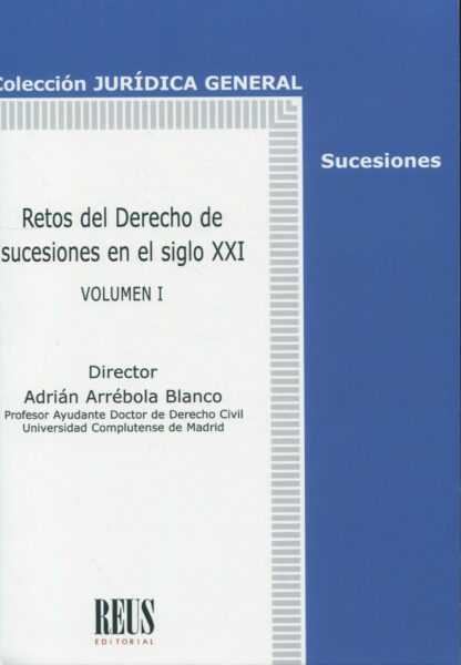 Retos del Derecho de sucesiones en el siglo XXI 2 Volúmenes