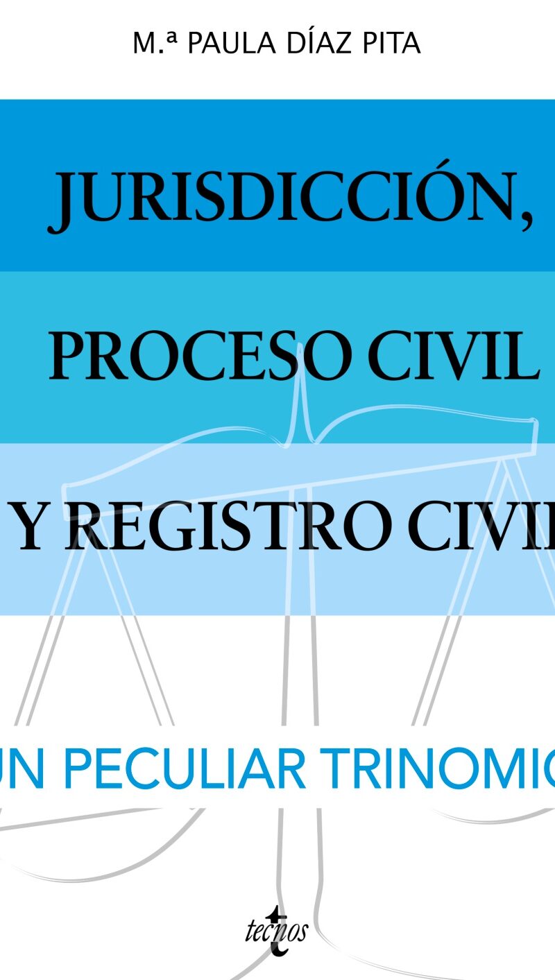 Jurisdicción, proceso civil y Registro Civil: un peculiar trinomio