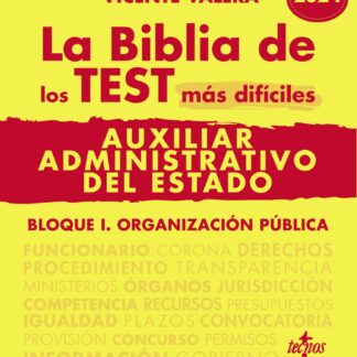 La BIBLIA de los Test más difíciles de Auxiliar Administrativo del Estado Bloque I. Organización pública