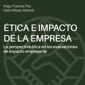 Ética e impacto de la empresa. La perspectiva ética en las evaluaciones de impacto empresarial