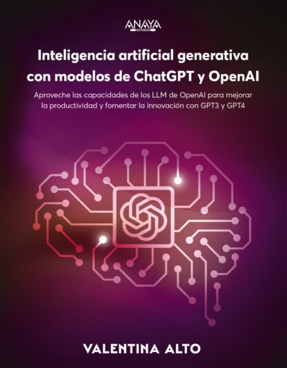 Inteligencia artificial generativa con modelos de ChatGPT y OpenAI. Aproveche las capacidades de los LLM de OpenAI para mejorar la productividad y fomentar la innovación con GPT-3 y GPT-4