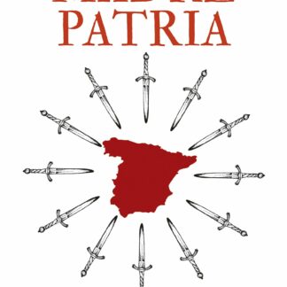 Madre patria. Desmontando la leyenda negra desde Bartolomé de las Casas hasta el separatismo catalán